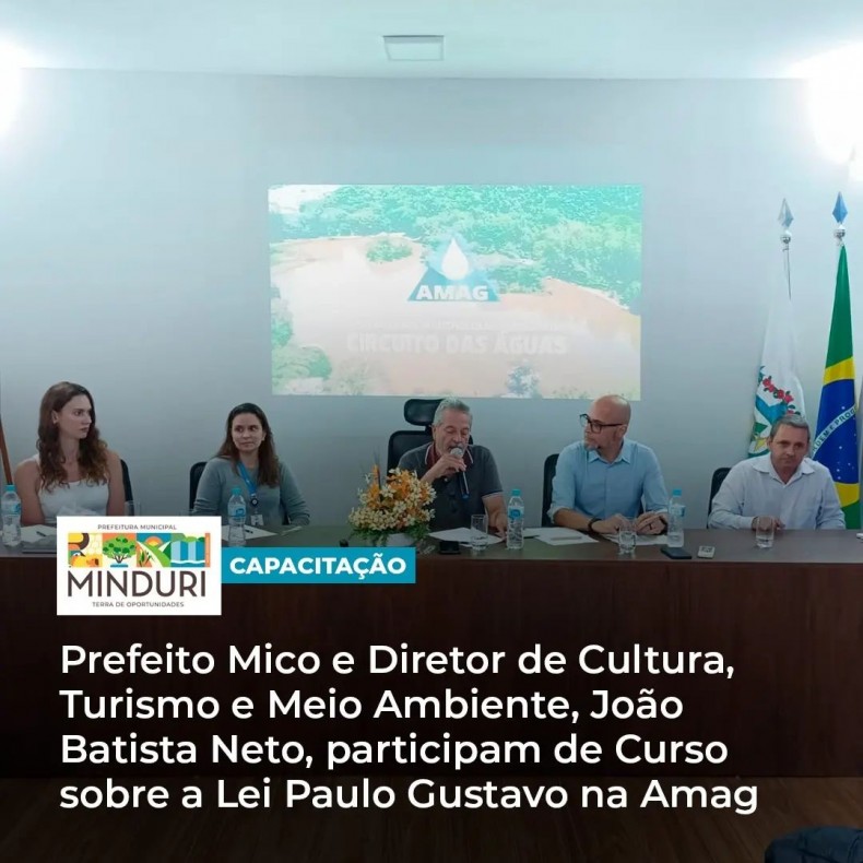 CAPACITAÇÃO – Prefeito Mico e Diretor de Cultura, Turismo e Meio Ambiente, João Batista Neto, participam de Curso sobre a Lei Paulo Gustavo na Amag.