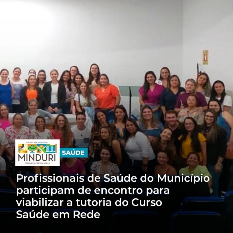 SAÚDE – Profissionais de Saúde do Município participam de encontro para viabilizar a tutoria do Curso Saúde em Rede.