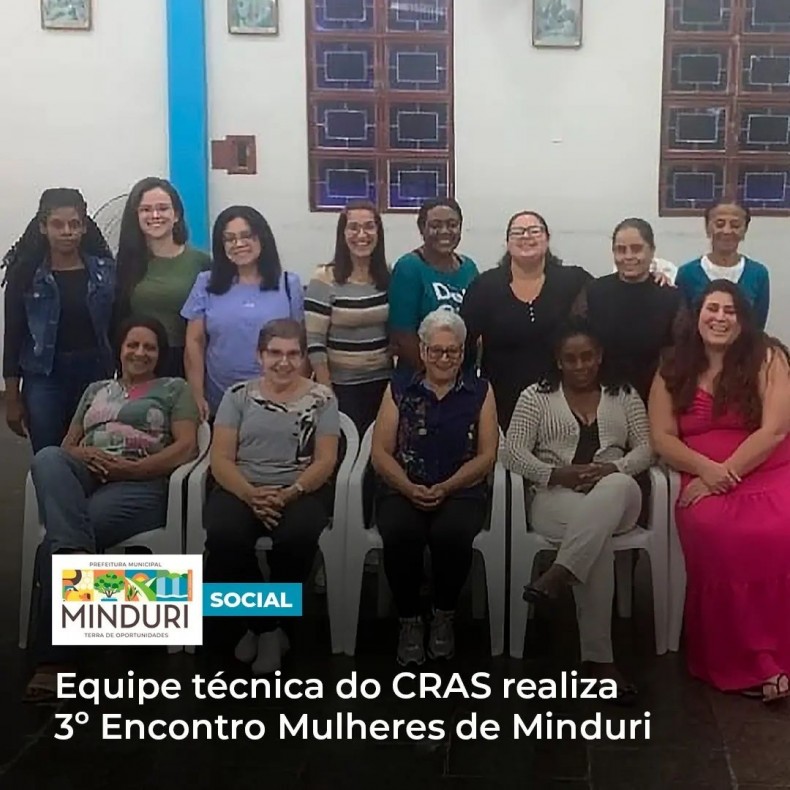 SOCIAL – Equipe técnica do CRAS realiza 3º Encontro Mulheres de Minduri, na oportunidade foi falado sobre autoestima e seus atravessamentos.