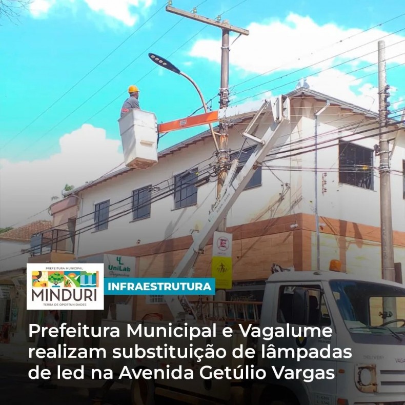 INFRAESTRUTURA – Prefeitura Municipal e Vagalume realizam substituição de lâmpadas de led na Avenida Getúlio Vargas.