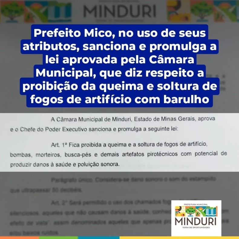 Prefeito Mico, no uso de seus atributos, sanciona e promulga a lei aprovada pela Câmara Municipal, que diz respeito a proibição da queima e soltura de fogos de artifício com barulho.