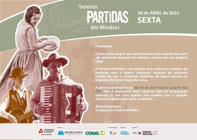 Acontecerá nesta sexta-feira (28 de abril), à partir das 16h o espetáculo da Equipe do Teatro da Pedra “Seresta Partidas em Minduri”.