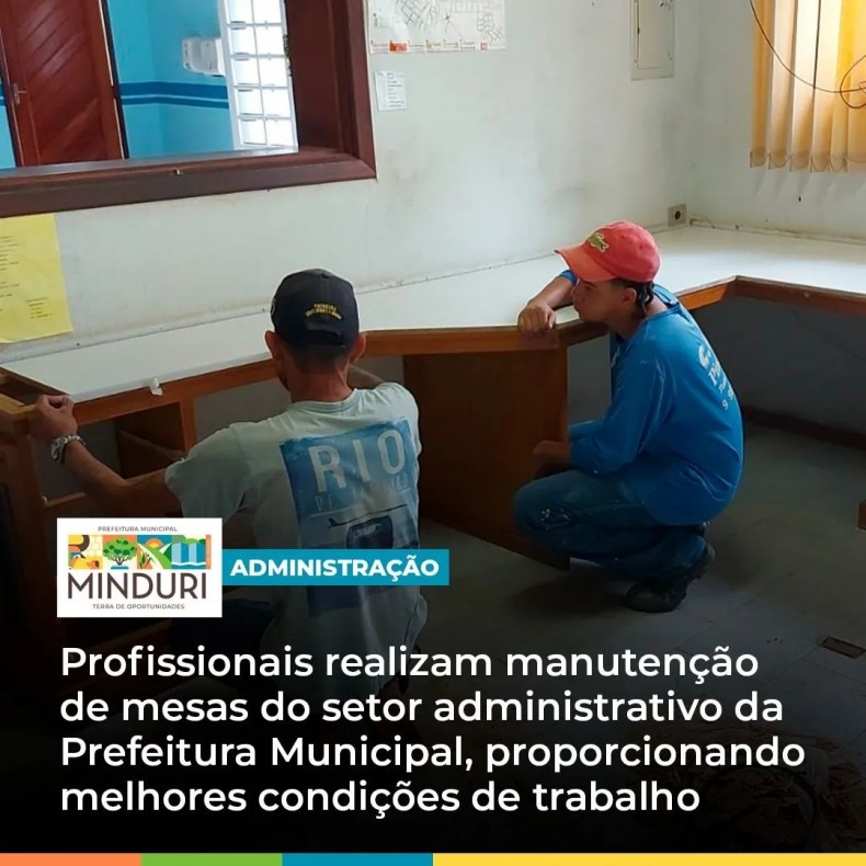 ADMINISTRAÇÃO – Profissionais realizam manutenção de mesas do setor administrativo da Prefeitura Municipal, proporcionando melhores condições de trabalho.