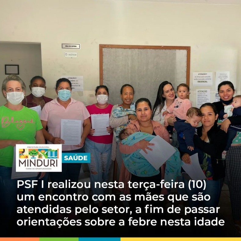 SAÚDE – PSF I realizou nesta terça-feira (10) um encontro com as mães que são atendidas pelo setor, a fim de passar orientações sobre a febre nesta idade.