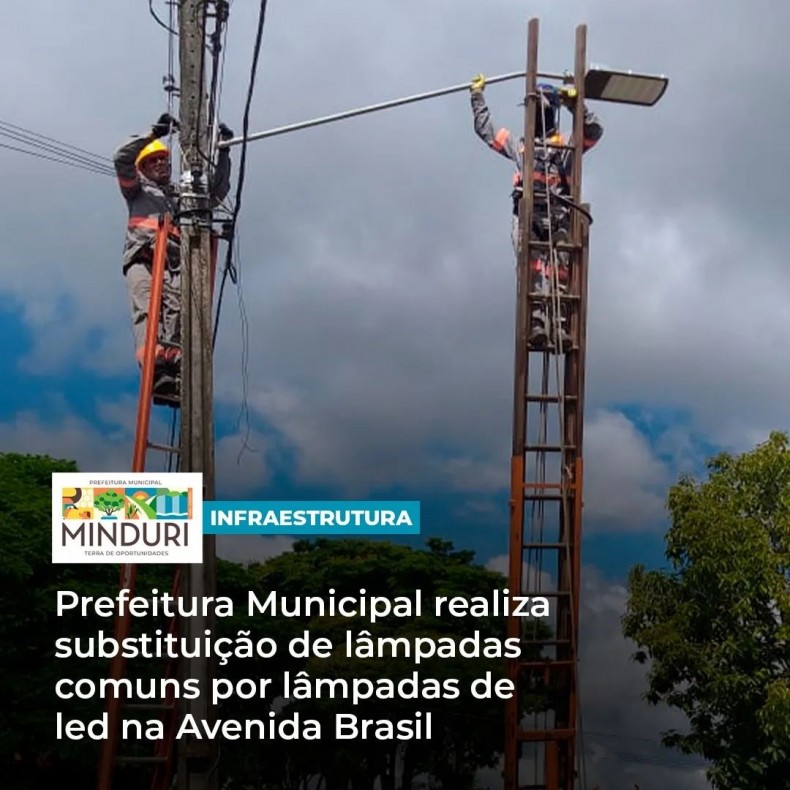INFRAESTRUTURA – Prefeitura Municipal realiza substituição de lâmpadas comuns por lâmpadas de led na Avenida Brasil.