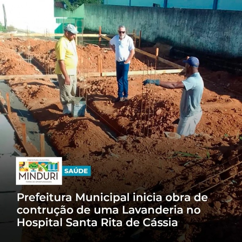 SAÚDE – Prefeitura Municipal inicia obra de construção de uma Lavanderia no Hospital Santa Rita de Cássia.