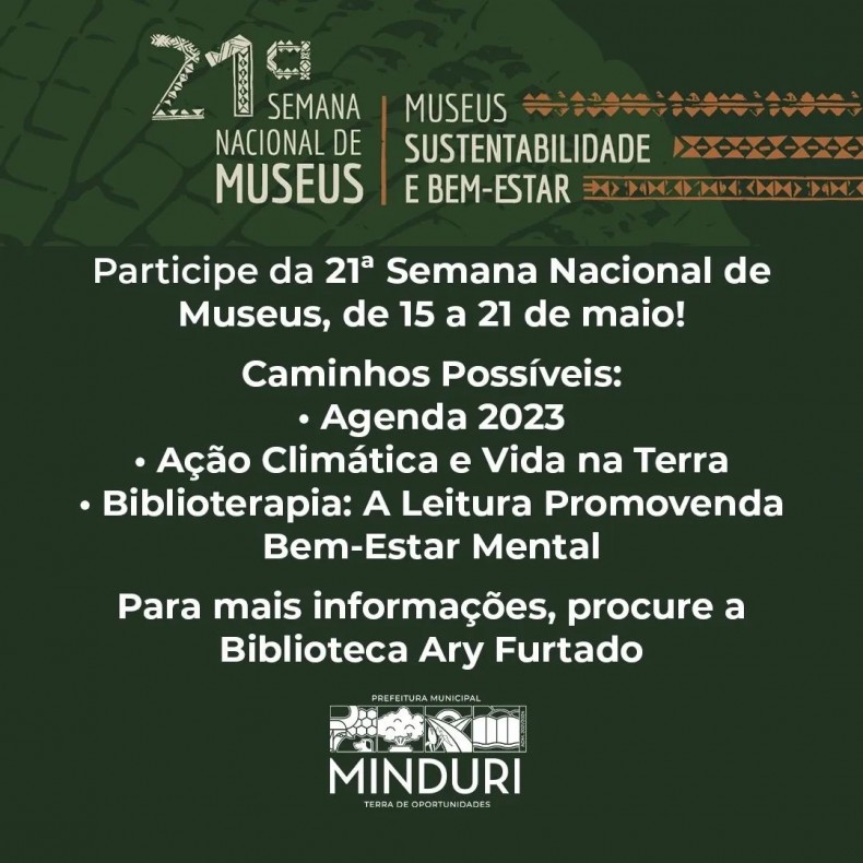 21ª SEMANA NACIONAL DE MUSES Tema: Museus, Sustentabilidade e Bem-estar