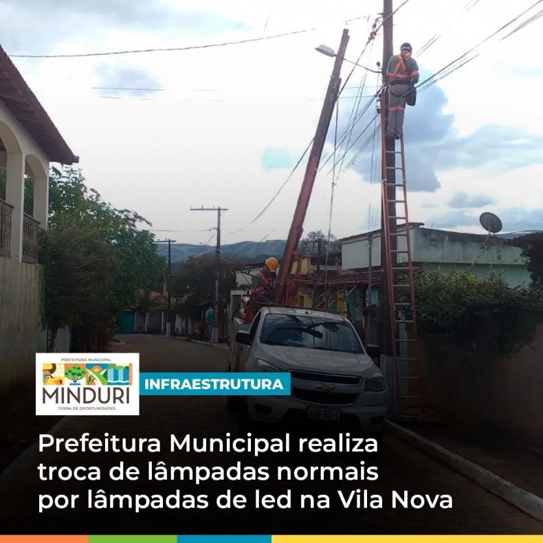 INFRAESTRUTURA – Prefeitura Municipal realiza troca de lâmpadas normais por lâmpadas de led na Vila Nova.