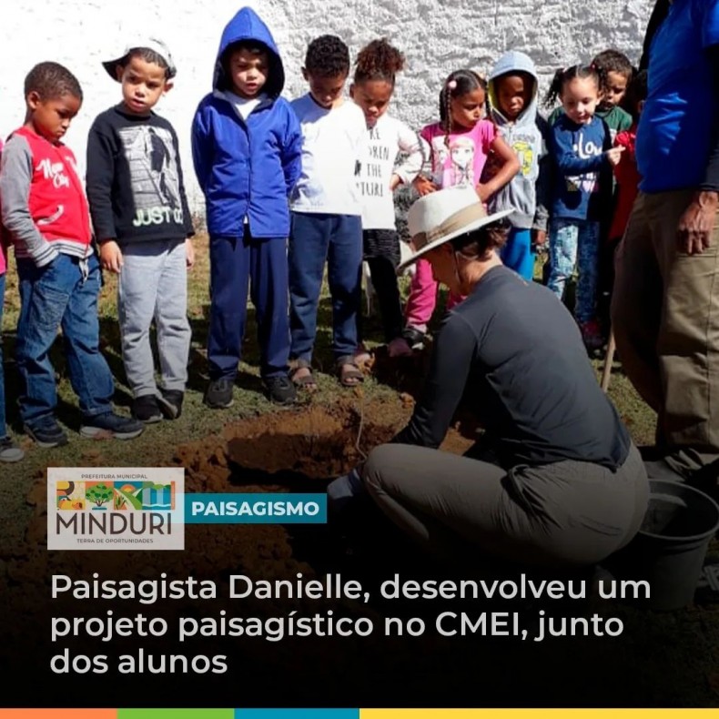 PAISAGISMO – Paisagista Danielle, desenvolveu um projeto paisagístico no CMEI, junto dos alunos.