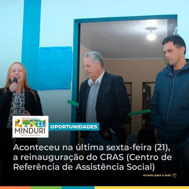 OPORTUNIDADES – Aconteceu na última sexta-feira (21), a reinauguração do CRAS (Centro de Referência de Assistência Social).