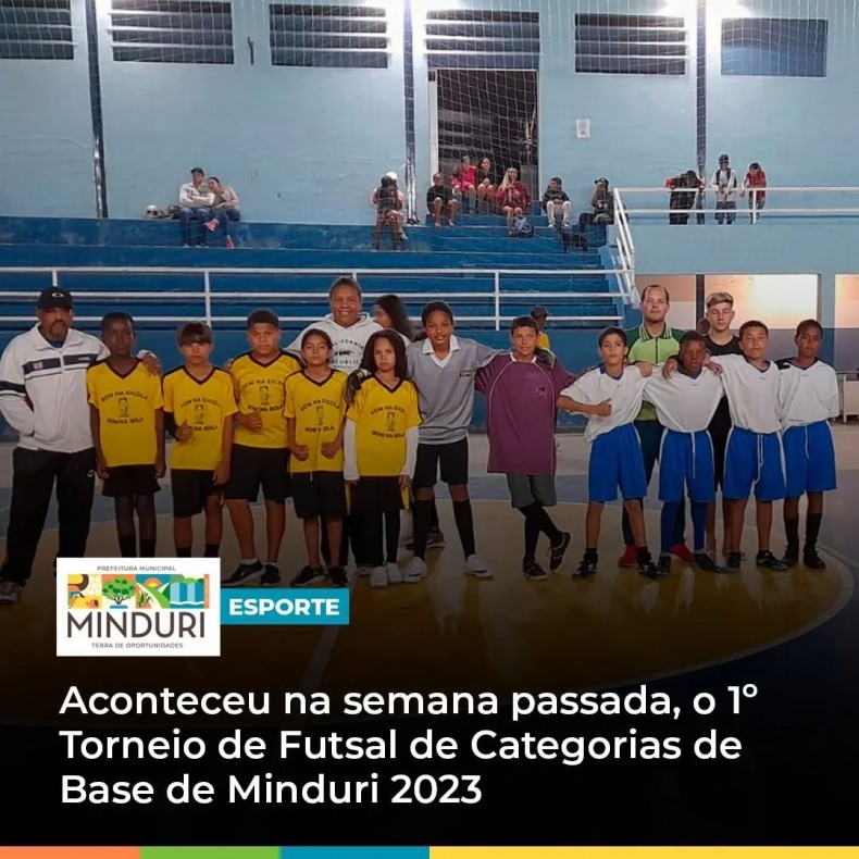 ESPORTE – Aconteceu na semana passada, o 1º Torneio de Futsal de Categorias de Base de Minduri 2023.