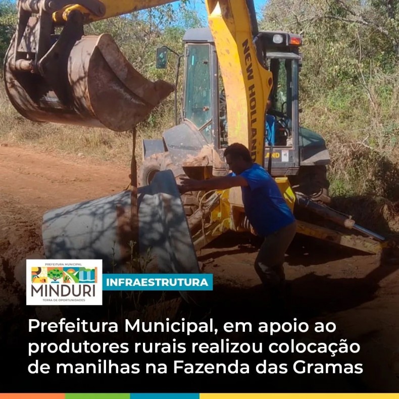 INFRAESTRUTURA – Prefeitura Municipal, em apoio ao produtores rurais realizou colocação de manilhas na Fazenda das Gramas.