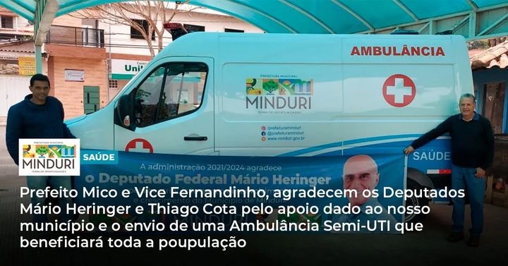 SAÚDE – Prefeito Mico e Vice Fernandinho, agradecem os Deputados Mário Heringer e Thiago Cota pelo apoio dado ao nosso município e o envio de uma Ambulância Semi-UTI que beneficiará toda a população.