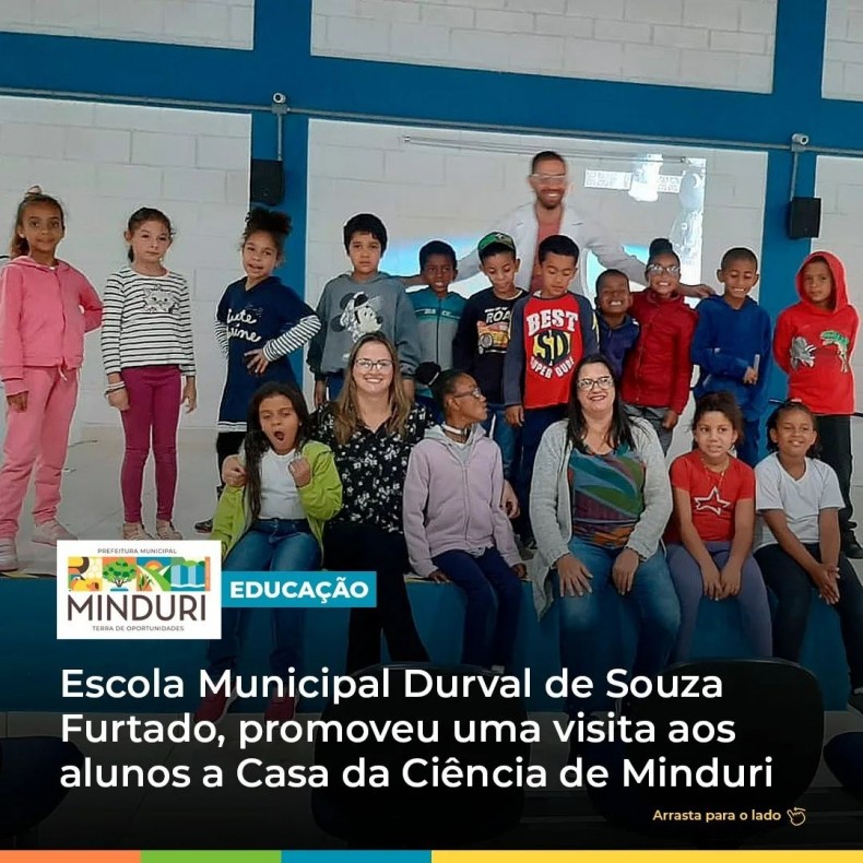 EDUCAÇÃO – Escola Municipal Durval de Souza Furtado, promoveu uma visita aos alunos a Casa da Ciência de Minduri.