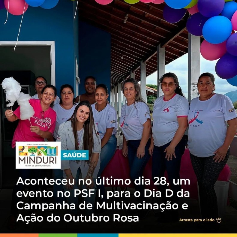 SAÚDE – Aconteceu no último dia 28, um evento no PSF I, para o Dia D da Campanha de Multivacinação e Ação do Outubro Rosa.