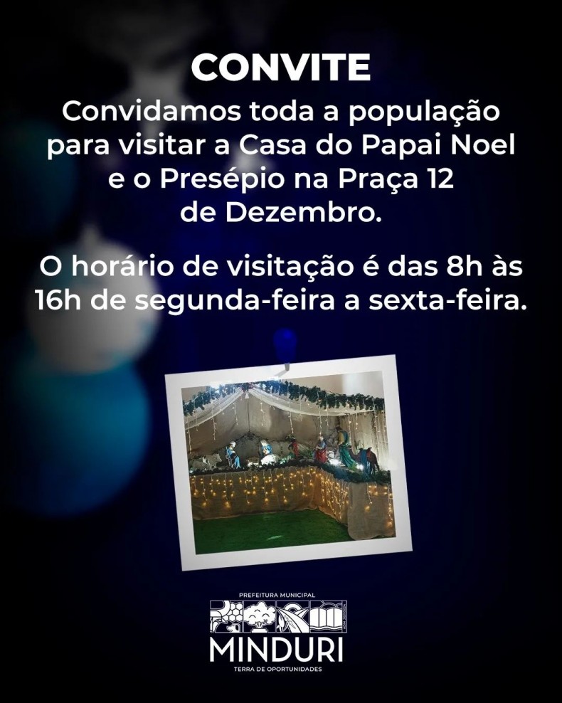 CONVITE – Convidamos toda a população para visitar a Casa do Papai Noel e o Presépio na Praça 12 de Dezembro.