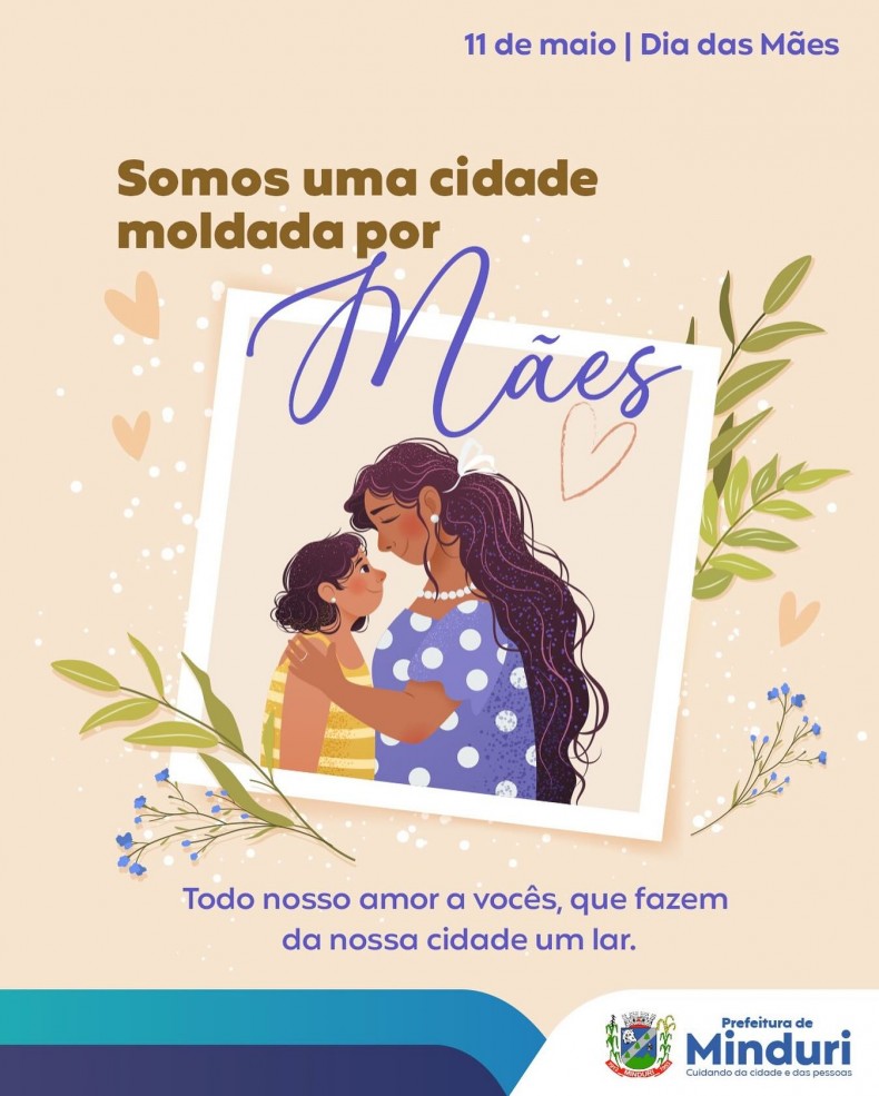 Hoje celebramos o coração de Minduri: suas mães. Mulheres fortes, carinhosas e cheias de sabedoria, que fazem da nossa cidade um lugar mais acolhedor a cada dia.