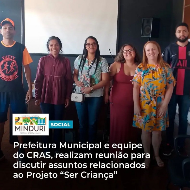 SOCIAL – Prefeitura Municipal e equipe do CRAS, realizam reunião para discutir assuntos relacionados ao Projeto “Ser Criança”.