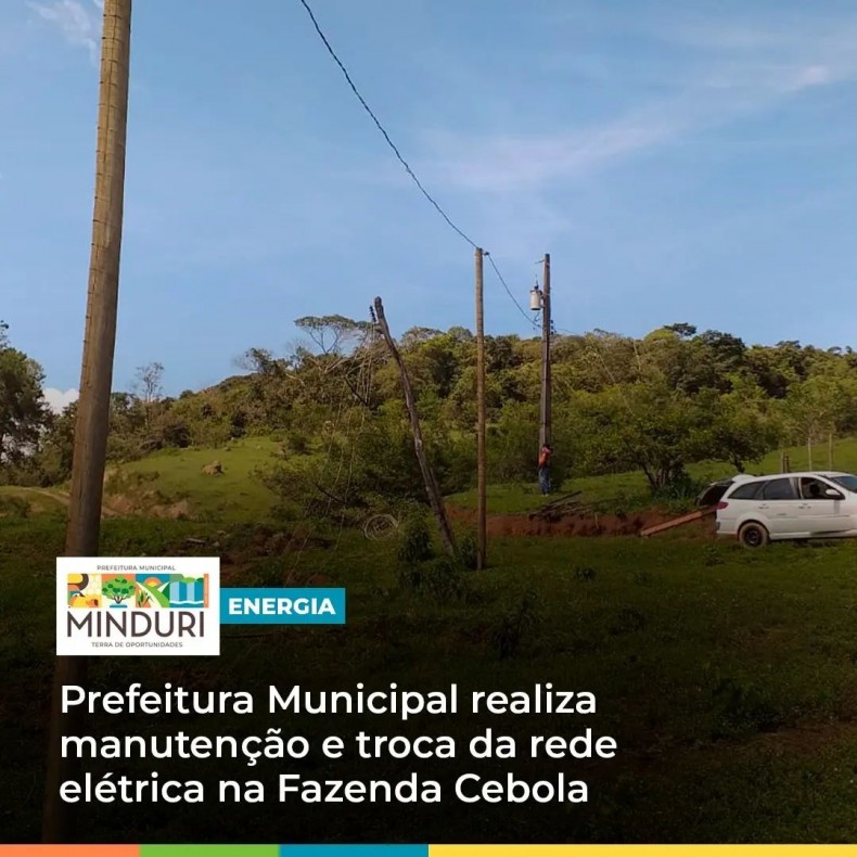 ENERGIA – Prefeitura Municipal realiza manutenção e troca da rede elétrica na Fazenda Cebola.