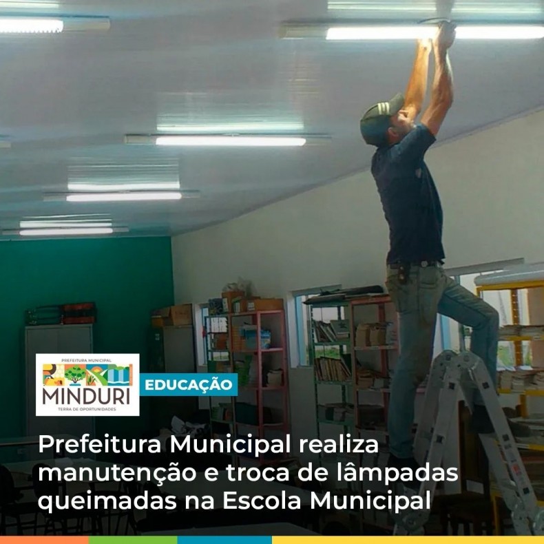 EDUCAÇÃO – Prefeitura Municipal realiza manutenção e troca de lâmpadas queimadas na Escola Municipal Durval de Souza Furtado.