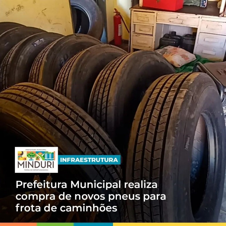 INFRAESTRUTURA – Prefeitura Municipal realiza compra de novos pneus para frota de caminhões.